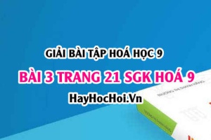 Giải bài 3 trang 21 SGK Hoá 9: Luyện tập tính chất hoá học của Oxit Axit